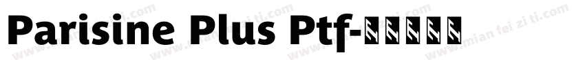 Parisine Plus Ptf字体转换